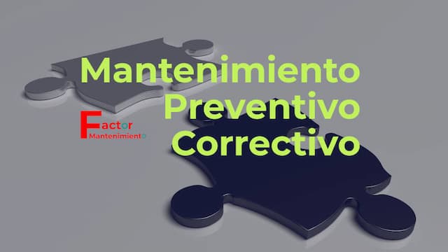 Mantenimiento preventivo y correctivo