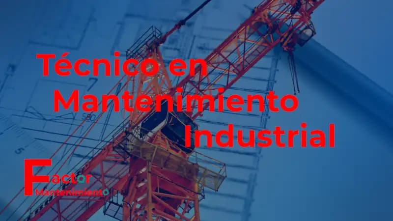 Técnico en Mantenimiento: Perfil, Funciones y Oportunidades Laborales